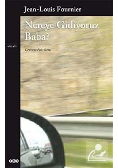 Nereye Gidiyoruz Baba? - Jean-Louis Fournier