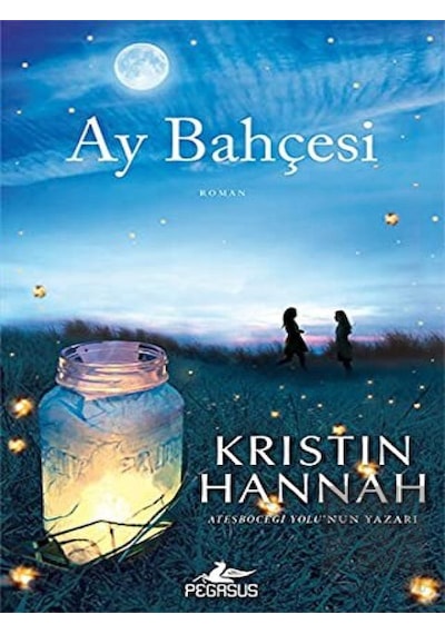 Ay Bahçesi - Kristin Hannah - Pegasus