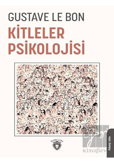 Kitleler Psikolojisi - Gustave Le Bon - Dorlion Yayınevi