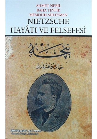 Nietzsche Hayatı ve Felsefesi - Memduh Süleyman -  Ahmet Nebil - Çizgi Kitabevi