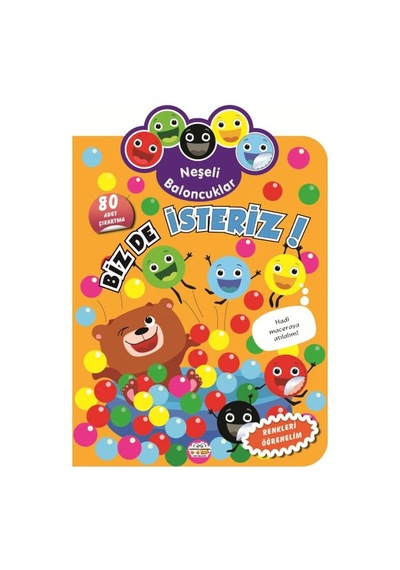 Neşeli Baloncuklar Biz De İsteriz