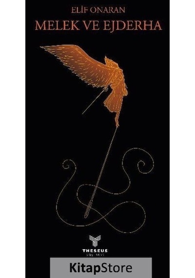 Melek ve Ejderha - Elif Onaran - Theseus Yayınevi