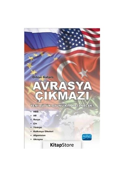 Avrasya Çıkmazı - Orhan Gafarlı - Nobel Akademik Yayıncılık