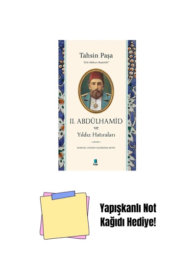 Iı. Abdülhamid Ve Yıldız Hatıraları + Yapışkanlı Not Kağıdı