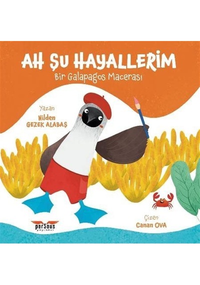 Ah Şu Hayallerim & Bir Galapagos Macerası / Nilden Gezek Alabaş