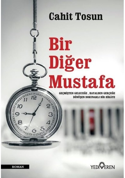 Bir Diğer Mustafa - Cahit Tosun - Yediveren Yayınları