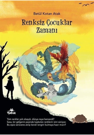 Renksiz Çocuklar Zamanı / Betül Kotan Atak