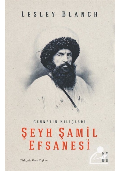 Şeyh Şamil Efsanesi / Lesley Blanch 9786257854245