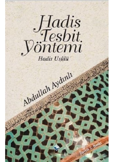 Hadis Tesbit Yöntemi - Abdullah Aydınlı - Rağbet Yayınları