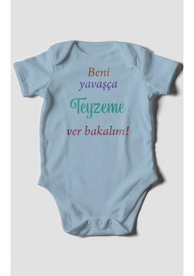 Beni Yavaşça Teyzeme Ver Bakalım Baskılı Bebek Zıbını Çıtçıtlı Body %100 Pamuk Kısa Kol Bebe Mavisi
