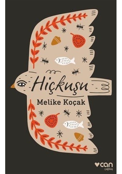 Hiçkuşu - Melike Koçak - Can Yayınları