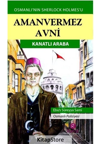 Aman Vermez Avni - Kanatlı Araba - Ebu's Süreyya Sami - Rumuz Yayınevi