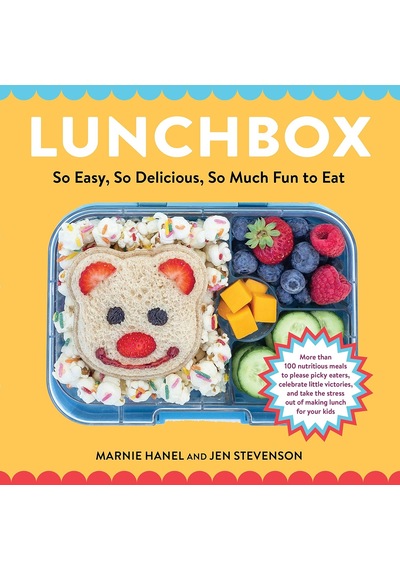Lunchbox: So Easy, So Delicious, So Much Fun To Eat