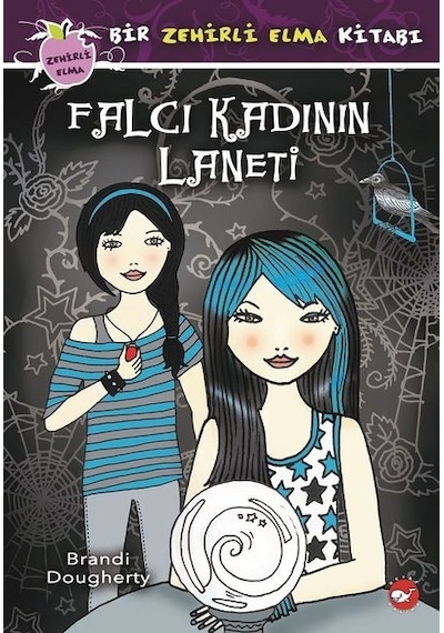 Falcı Kadının Laneti-Bir Zehirli Elma Kitabı - Brandi Dougherty - Beyaz Balina Yayınları