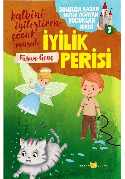 İyilik Perisi / Sonsuza Kadar Mutlu Yaşayan Çocuklar Serisi 3 ...