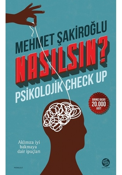 Nasılsın? Psikolojik Check-up - Mehmet Şakiroğlu - Sahi Kitap