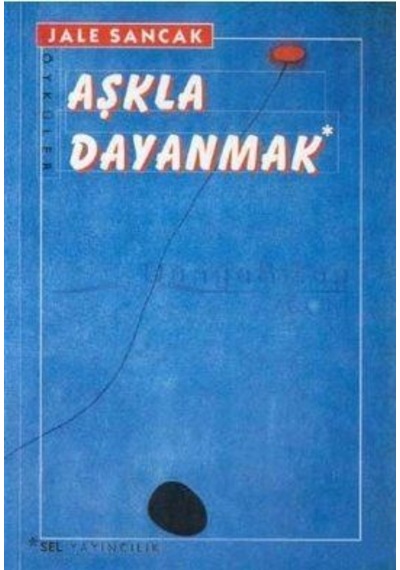 Ilkebasınyayım- Aşkla Dayanmak