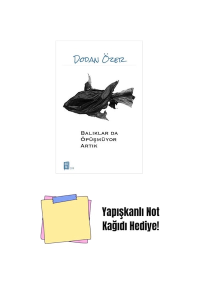 Balıklar Da Öpüşmüyor Artık + Yapışkanlı Not Kağıdı
