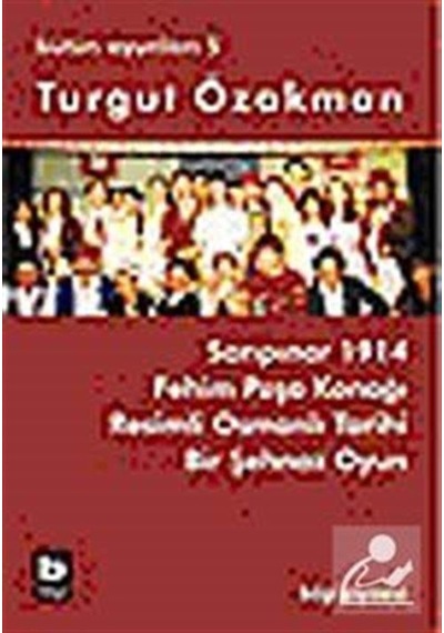 Turgut Özakman Bütün Oyunları 5 / Turgut Özakman