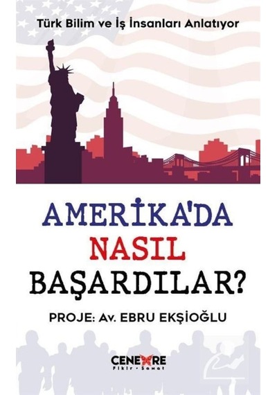 Amerika'Da Nasıl Başardılar? / Av. Arb. Ebru Ekşioğlu 9789752454859