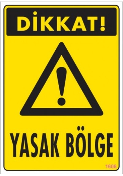 SÖNSAN UYARI LEVHALARI ''DİKKAT YASAK BÖLGE'' PVC 25*35