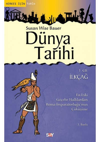 Dünya Tarihi 1.Cilt Ilkçağ Susan Wise Bauer Say Yayinlari 9786050203394