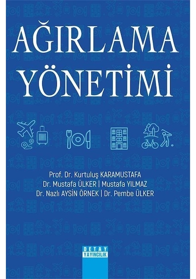 Ağırlama Yönetimi - Kurtuluş Karamustafa - Detay Yayıncılık