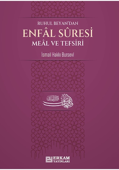 Enfal Suresi Meal ve Tefsiri  - Ruhul Beyan'dan  - İsmail Hakkı Bursevi  - Erkam Yayınları