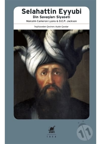 Selahattin Eyyubi-Din Savaşları Siyaseti - M.C. Lyons -  D.E.P. Jackson - Ayrıntı Yayınları