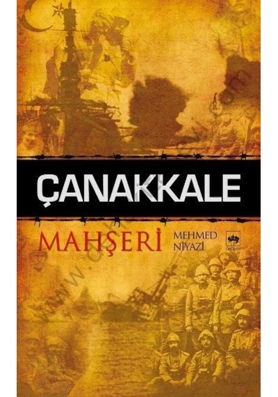 Çanakkale Mahşeri Mehmed Niyazi Ötüken