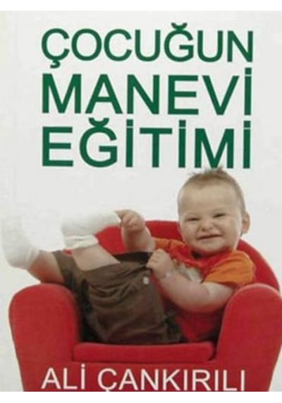 Çocuğun Manevi Eğitimi - Ali Çankırılı - Zafer Yayınları