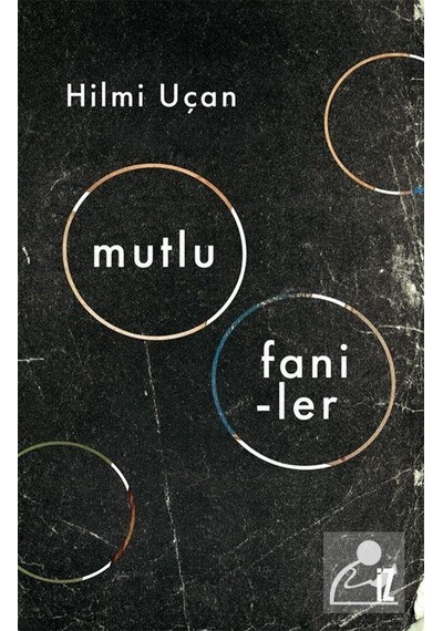 Mutlu Faniler - Hilmi Uçan - İz Yayıncılık