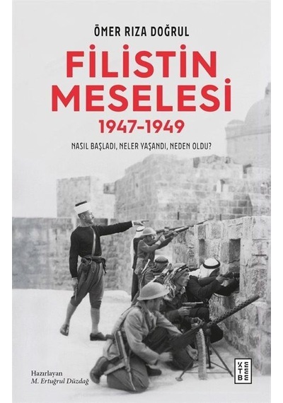 Filistin Meselesi 1947-1949 / Ömer Rıza Doğrul