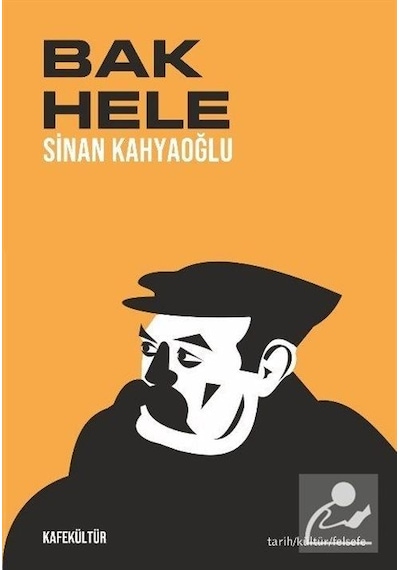 Bak Hele - Sinan Kahyaoğlu - Kafe Kültür Yayıncılık
