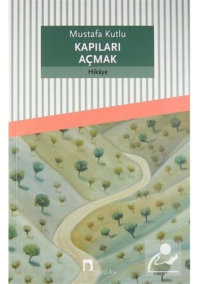 Kapıları Açmak - Mustafa Kutlu