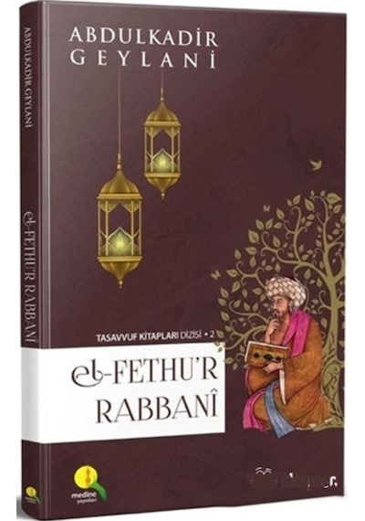 El-Fethu'r Rabbani - Abdülkadir Geylani - Medine Yayıncılık