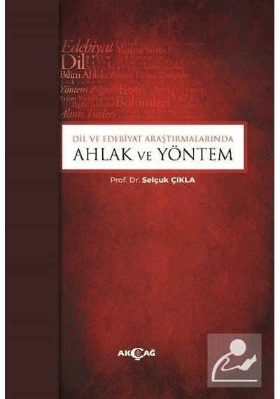 Mercankitap Dil ve Edebiyat Araştırmalarında Ahlak ve Yöntem / Selçuk Çıkla