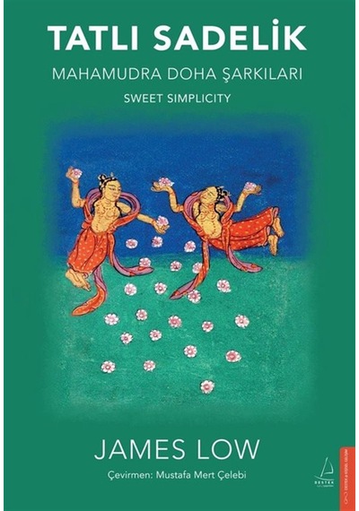 Tatlı Sadelik & Mahamudra Doha Şarkıları / James Low