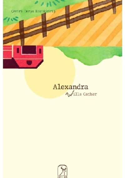 Alexandra - Willa Sibert Cather - Kuzey Işığı
