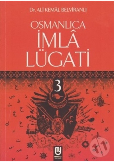 Osmanlıca İmla Lügati 3/ali Kemal Belviranlı
