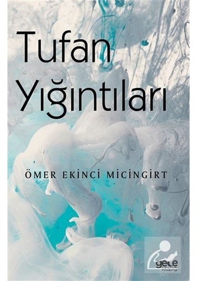 Tufan Yığıntıları - Ömer Ekinci Micingirt - Gece Kitaplığı