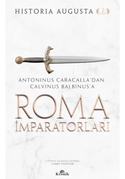 Roma İmparatorları 2. Cilt: Antoninus Caracalla Dan Calvinus Balbinus A