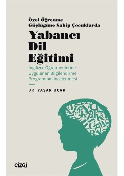 Özel Öğrenme Güçlüğüne Sahip Çocuklarda Yabancı Dil Eğitimi İ...