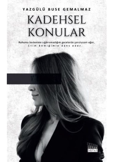 Kadehsel Konular / Yazgülü Buse Gemalmaz