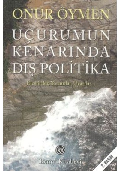 Uçurumun Kenarında Dış Politika - Onur Öymen - Remzi Kitabevi