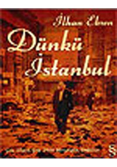 Dünkü İstanbul - İlhan Eksen - Everest Yayınları