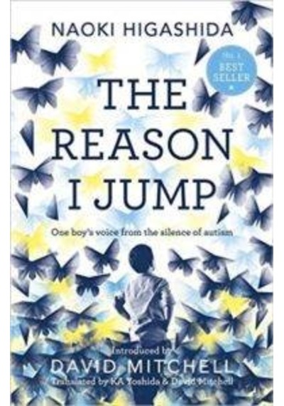 The Reason I Jump: One Boy's Voice from the Silence of Autism - Naoki Higashida - Hodder & Stoughton Ltd