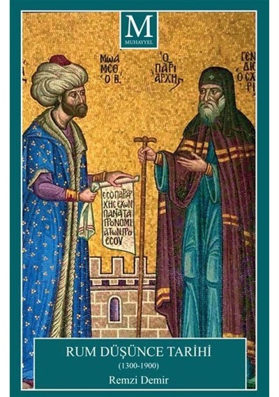 Rum Düşünce Tarihi 1300 - 1900 - Remzi Demir - Muhayyel