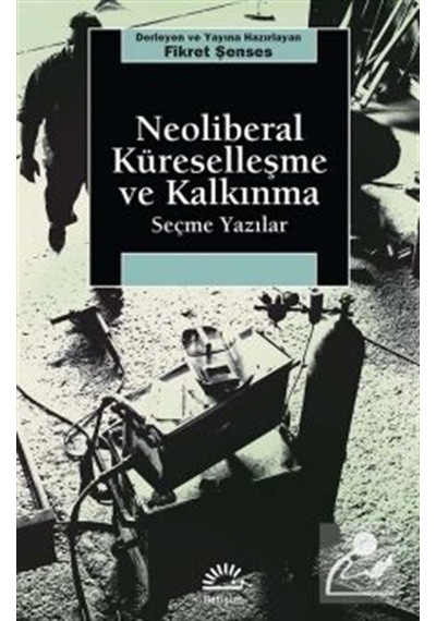 Neoliberal Küreselleşme ve Kalkınma / Fikret Şenses