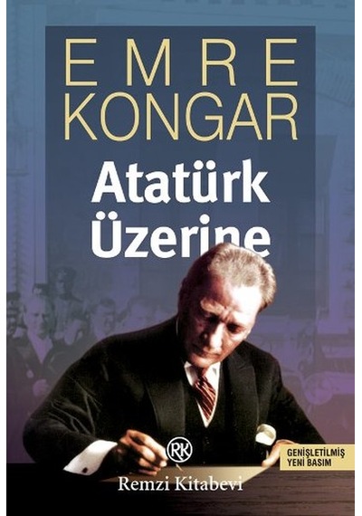 Atatürk Üzerine - Emre Kongar - Remzi Kitabevi